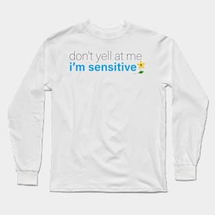 Don't Yell at me Long Sleeve T-Shirt